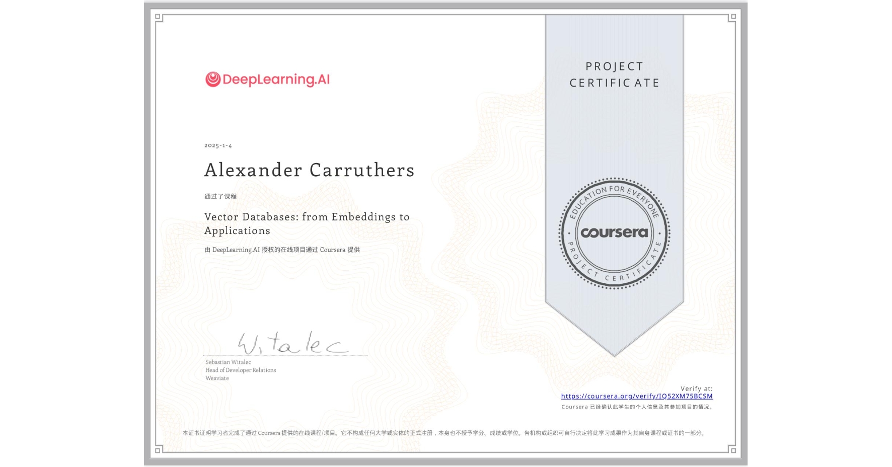 View certificate for Alexander Carruthers, Vector Databases: from Embeddings to Applications, an online non-credit course authorized by DeepLearning.AI and offered through Coursera