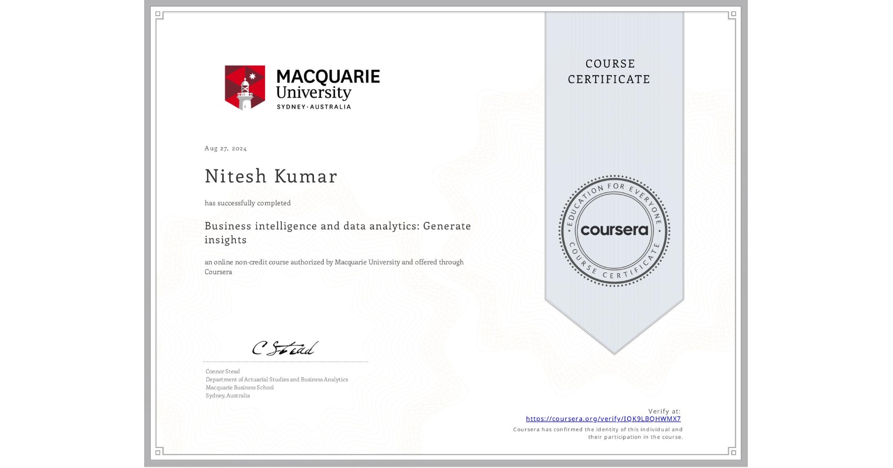 View certificate for Nitesh Kumar, Business intelligence and data analytics: Generate insights, an online non-credit course authorized by Macquarie University and offered through Coursera
