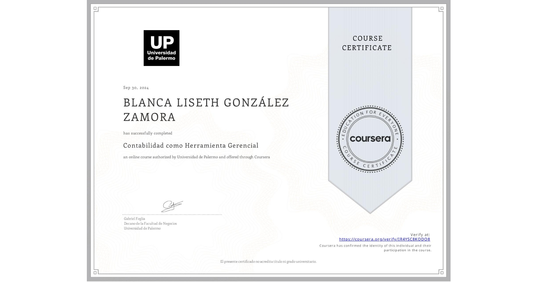 View certificate for BLANCA LISETH GONZÁLEZ ZAMORA, Contabilidad como Herramienta Gerencial, an online non-credit course authorized by Universidad de Palermo and offered through Coursera