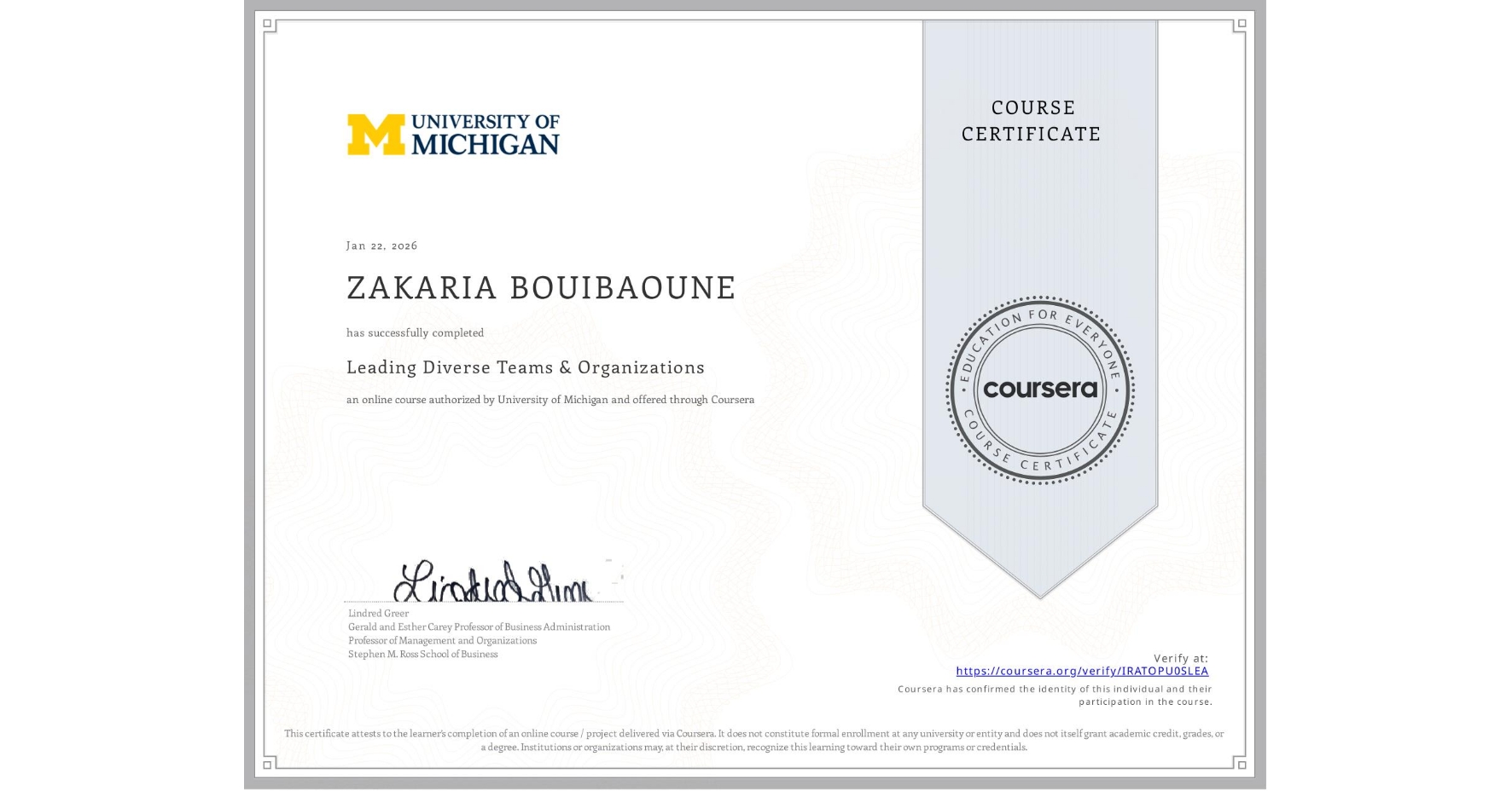 View certificate for ZAKARIA BOUIBAOUNE, Leading Diverse Teams & Organizations, an online non-credit course authorized by University of Michigan and offered through Coursera
