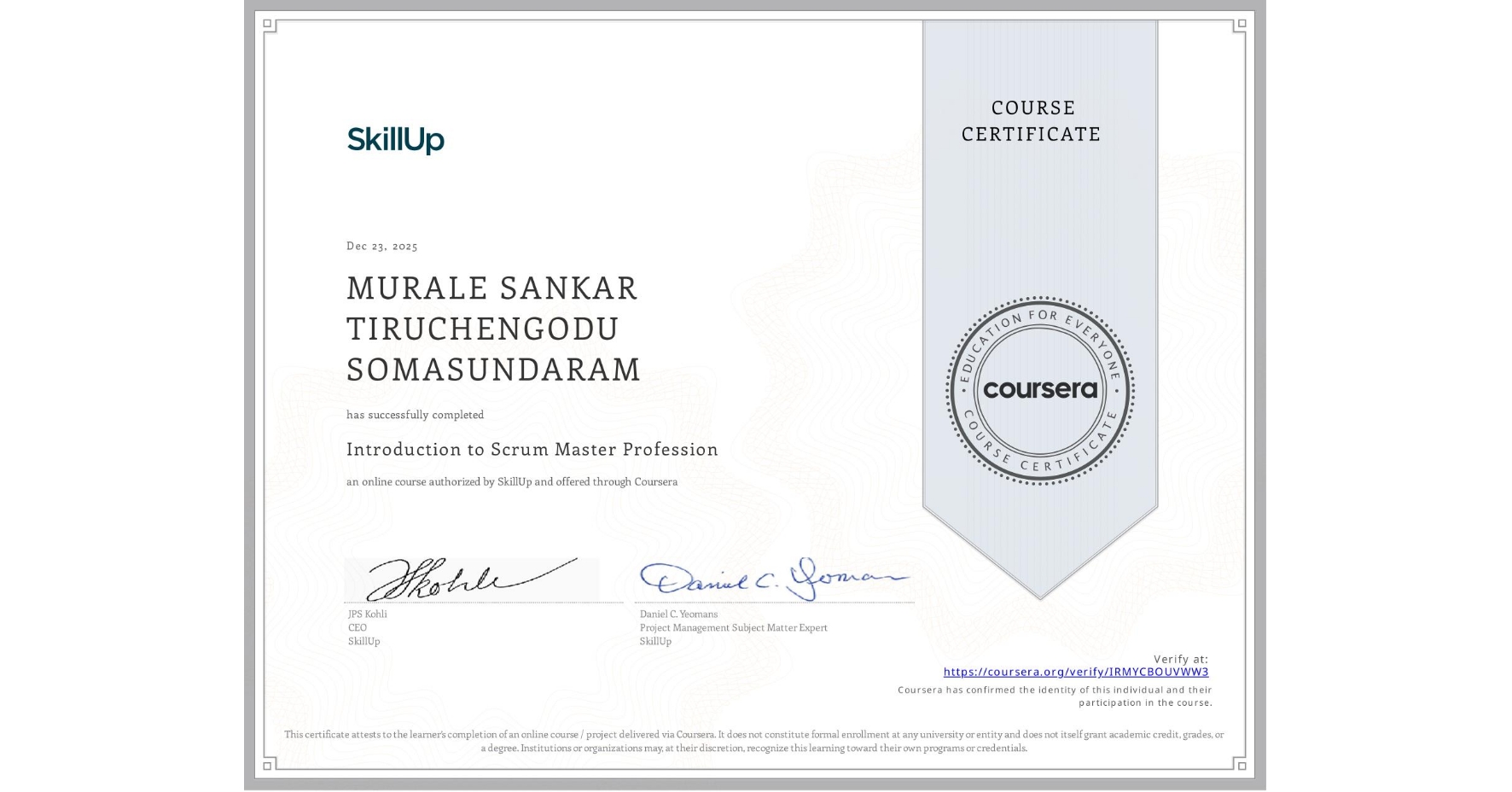 View certificate for MURALE SANKAR TIRUCHENGODU SOMASUNDARAM, Introduction to Scrum Master Profession, an online non-credit course authorized by SkillUp and offered through Coursera