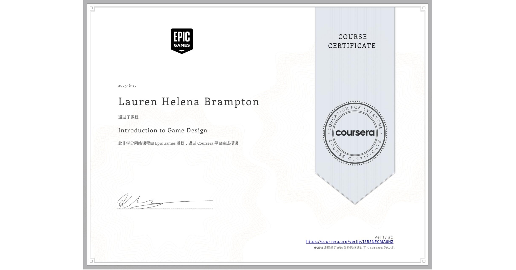 View certificate for Lauren Helena Brampton, Introduction to Game Design, an online non-credit course authorized by Epic Games  and offered through Coursera