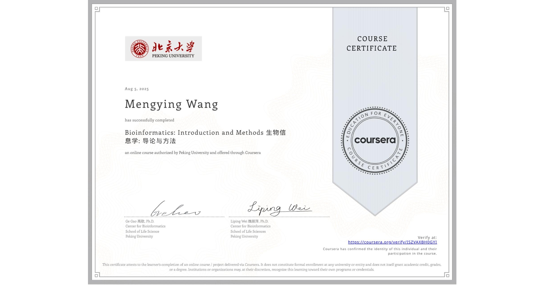 View certificate for Mengying Wang, Bioinformatics: Introduction and Methods 生物信息学: 导论与方法, an online non-credit course authorized by Peking University and offered through Coursera