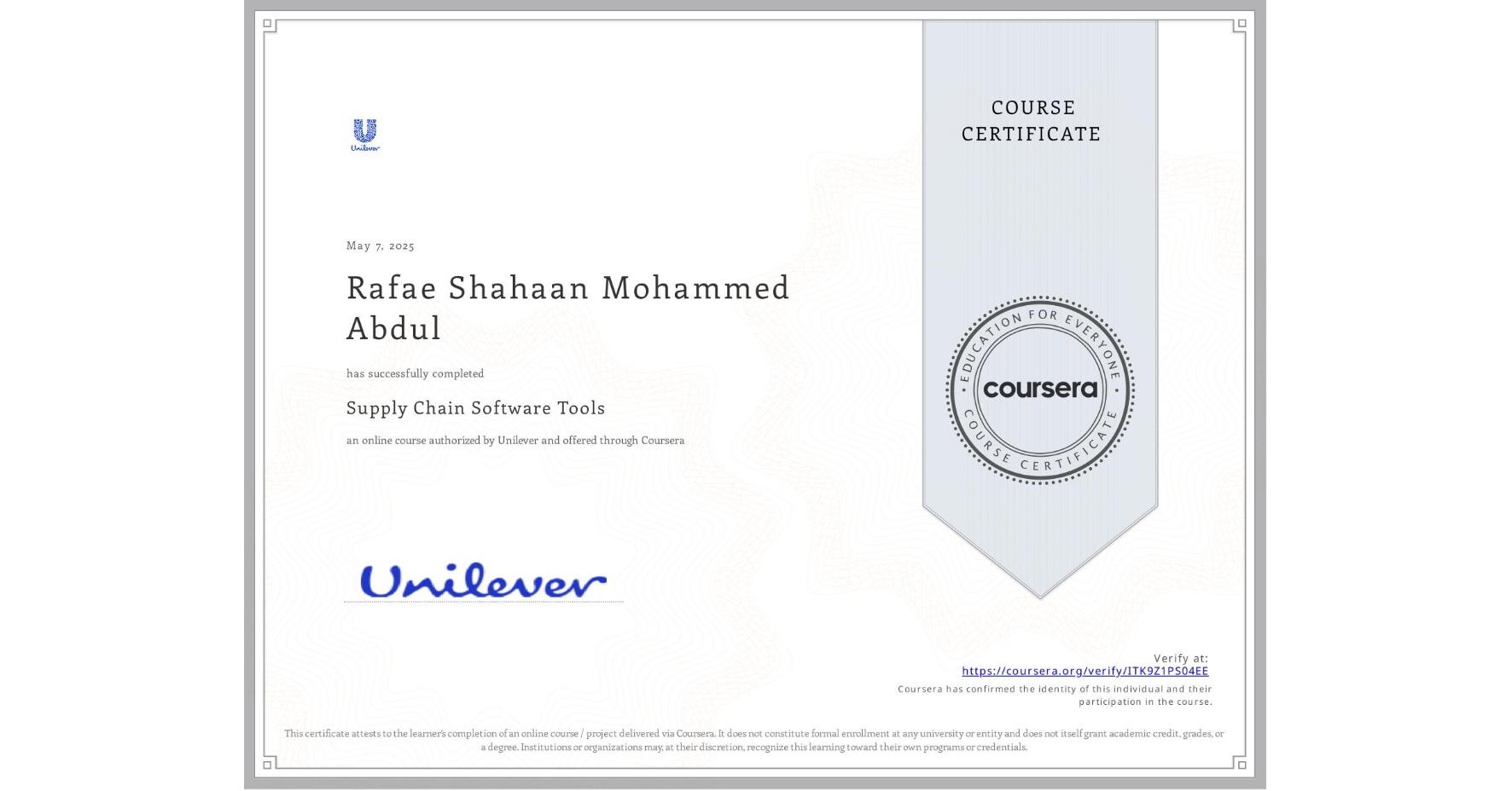 View certificate for Rafae Shahaan Mohammed Abdul, Supply Chain Software Tools, an online non-credit course authorized by Unilever and offered through Coursera