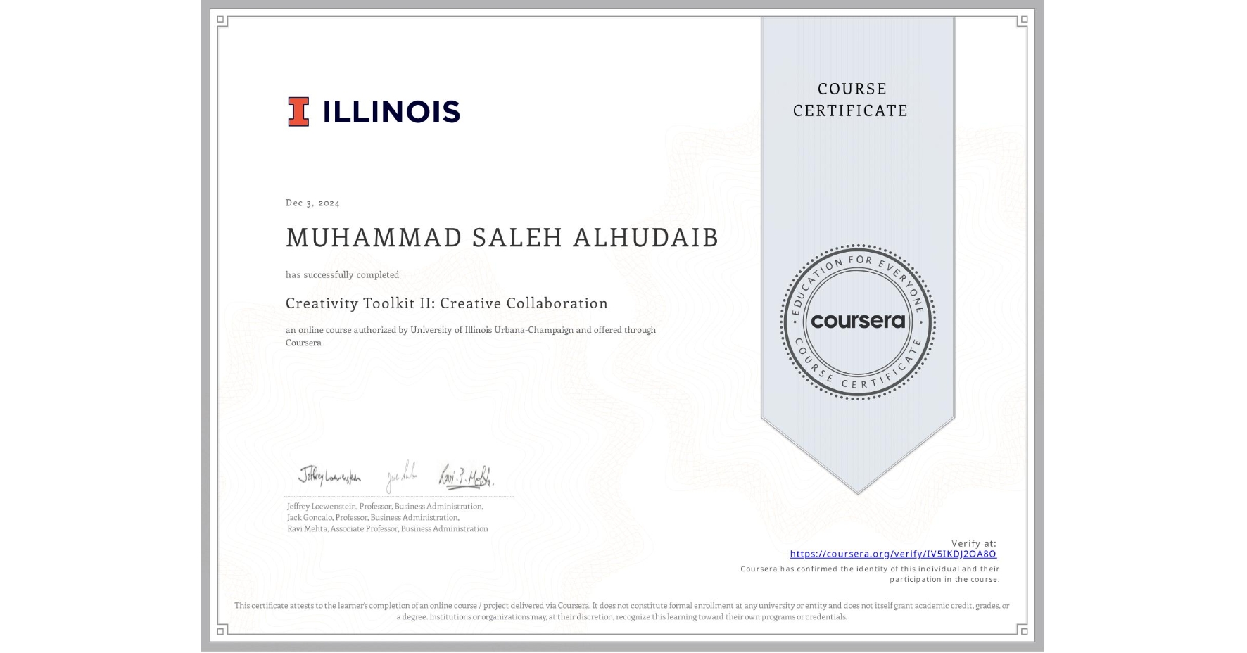 View certificate for MUHAMMAD SALEH ALHUDAIB, Creativity Toolkit II: Creative Collaboration, an online non-credit course authorized by University of Illinois Urbana-Champaign and offered through Coursera