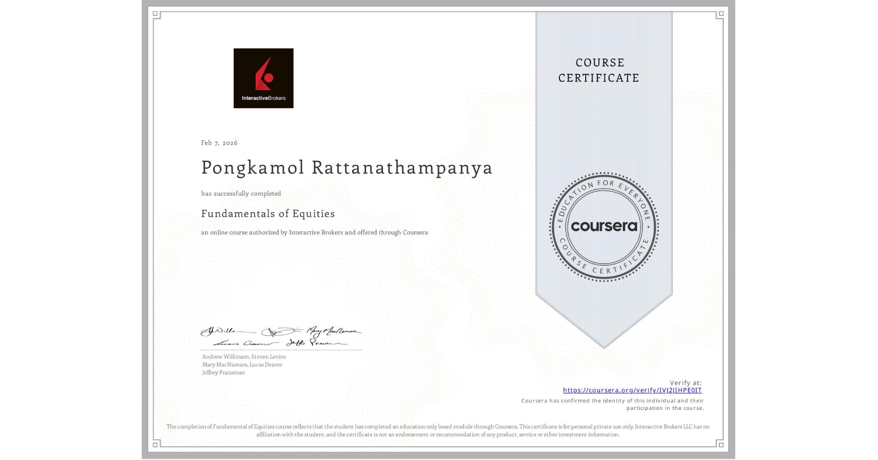 View certificate for Pongkamol Rattanathampanya, Fundamentals of Equities, an online non-credit course authorized by Interactive Brokers and offered through Coursera