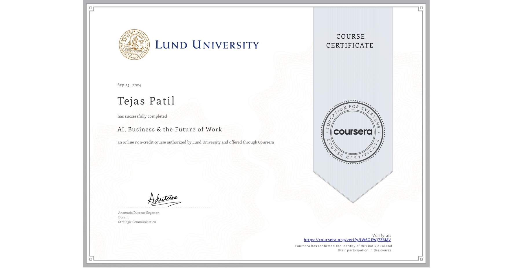 View certificate for Tejas Patil, AI, Business & the Future of Work, an online non-credit course authorized by Lund University and offered through Coursera
