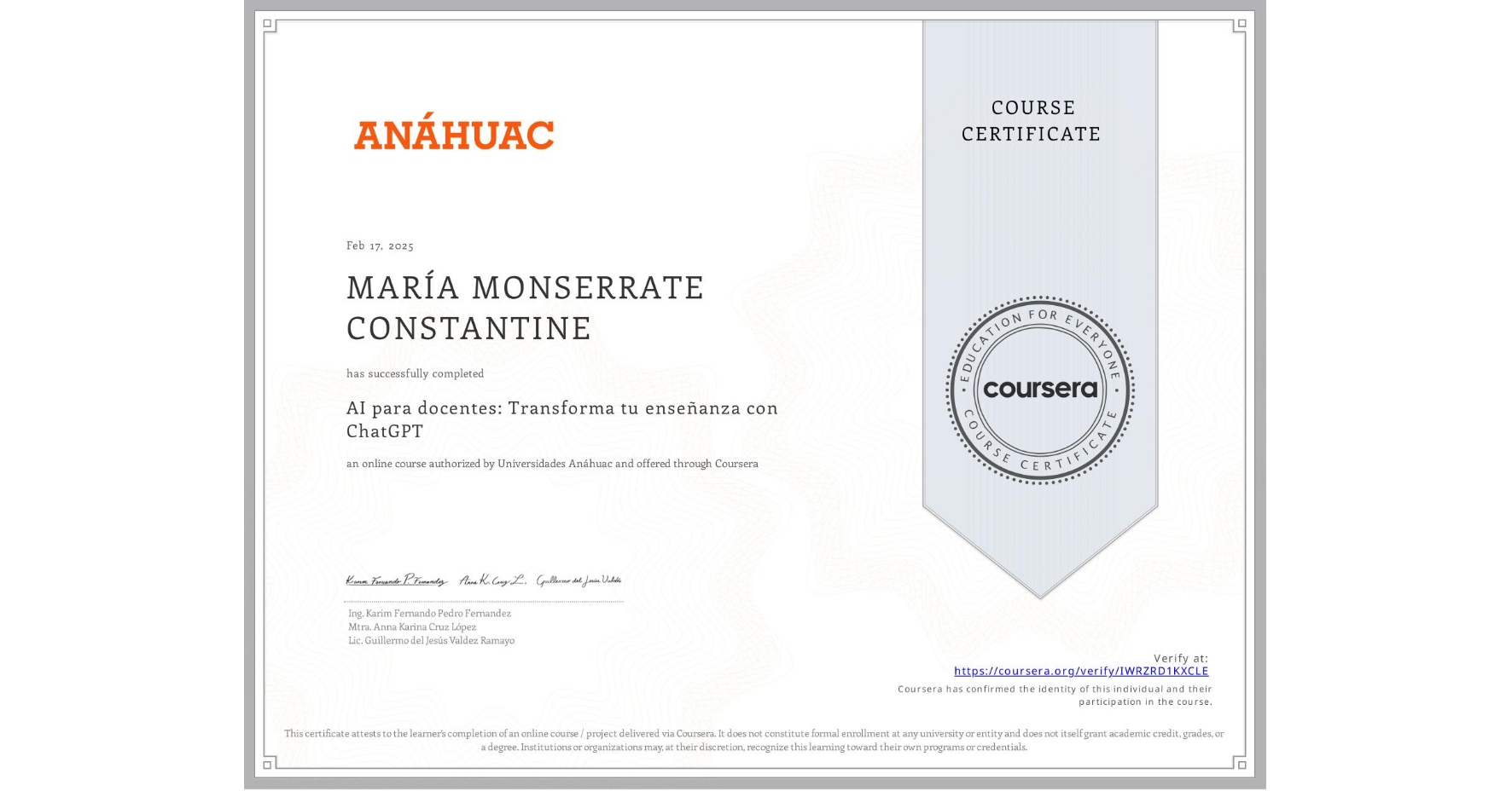 View certificate for MARÍA MONSERRATE CONSTANTINE, AI para docentes: Transforma tu enseñanza con ChatGPT, an online non-credit course authorized by Universidades Anáhuac and offered through Coursera
