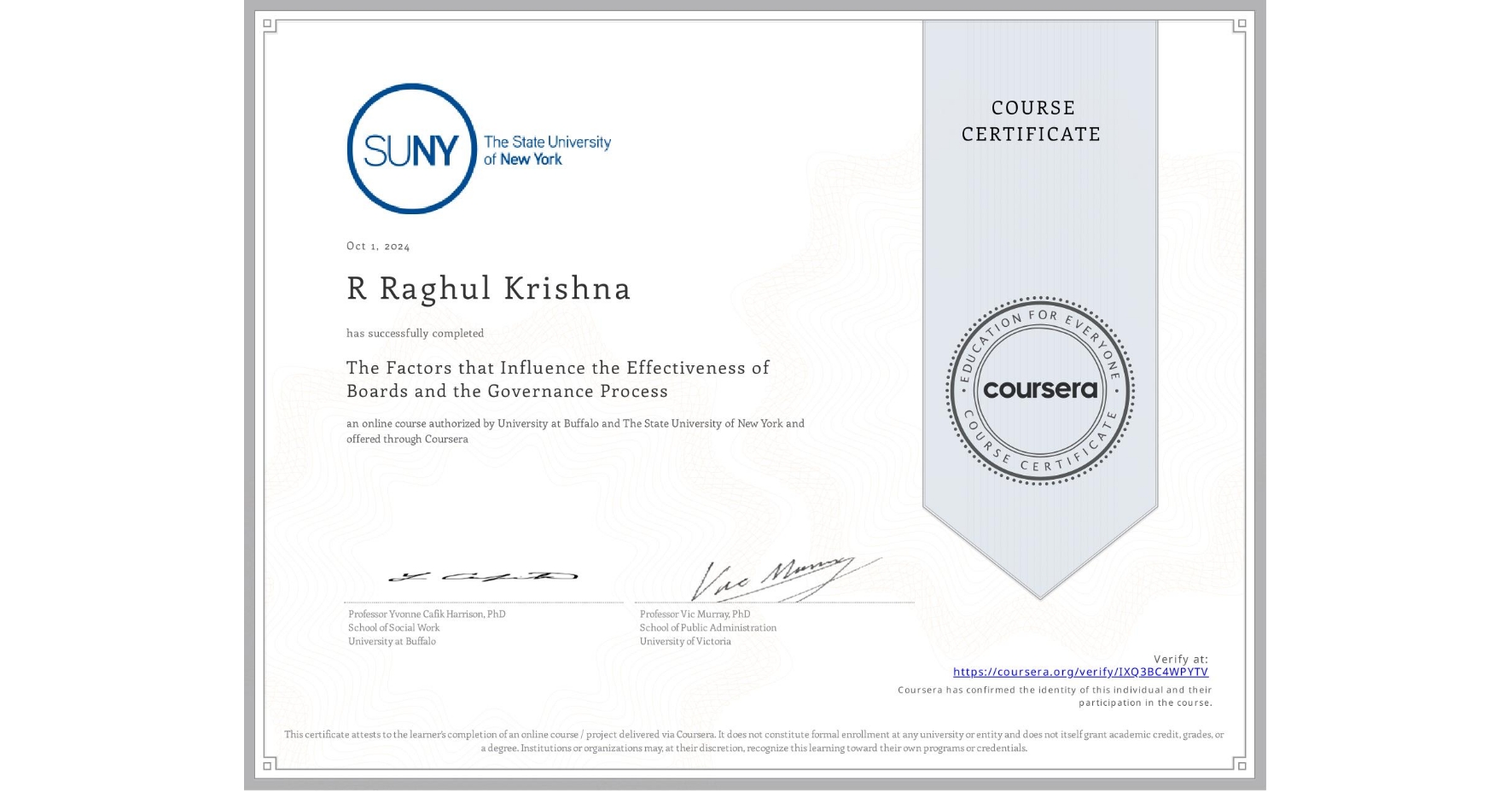 View certificate for R Raghul  Krishna, The Factors that Influence the Effectiveness of Boards and the Governance Process, an online non-credit course authorized by University at Buffalo & The State University of New York and offered through Coursera