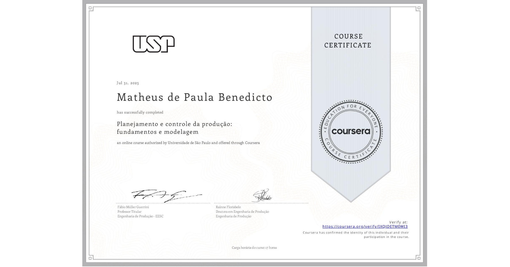 View certificate for Matheus de Paula Benedicto, Planejamento e controle da produção: fundamentos e modelagem, an online non-credit course authorized by Universidade de São Paulo and offered through Coursera