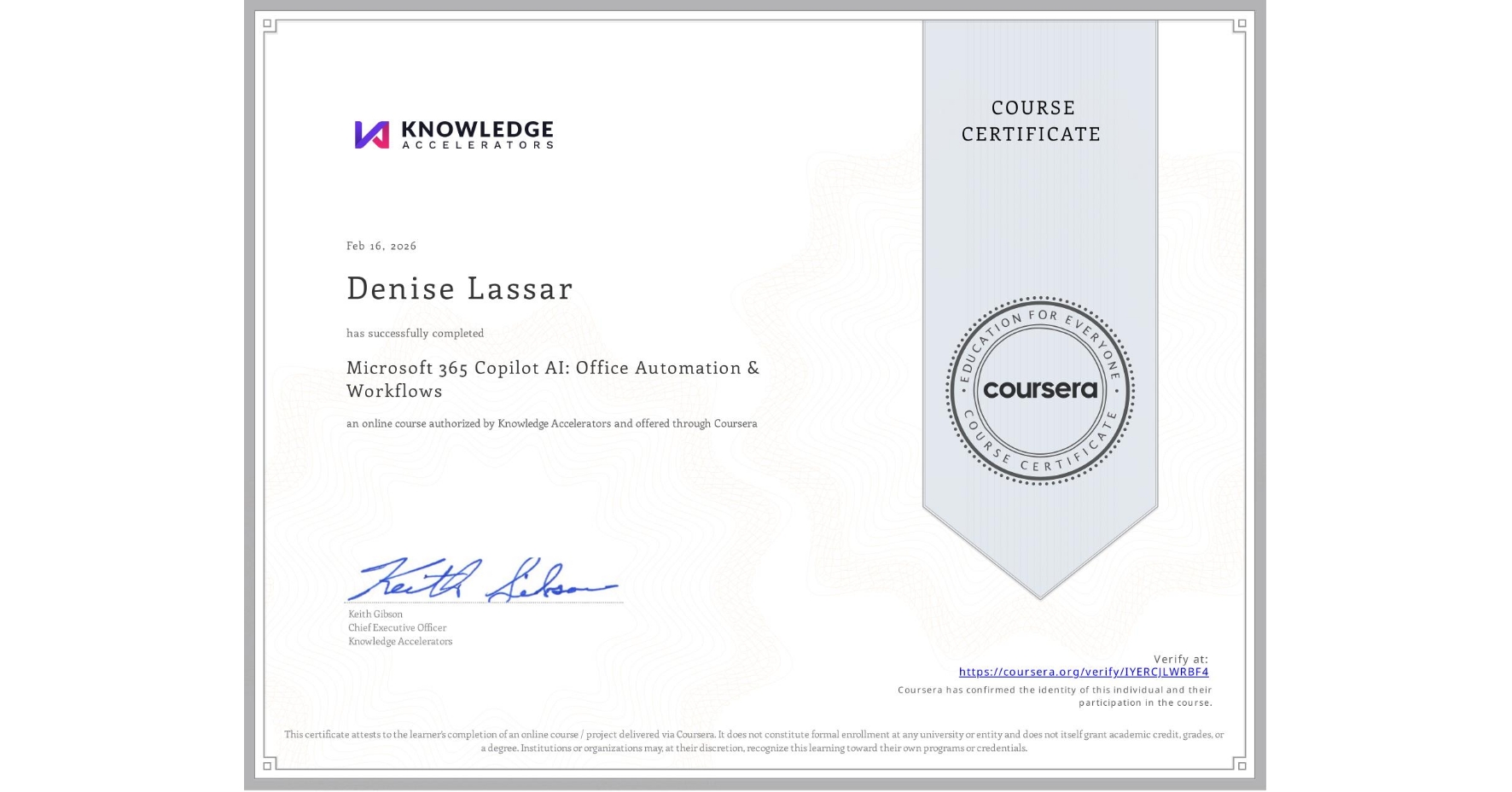 View certificate for Denise Lassar, Microsoft 365 Copilot AI: Office Automation & Workflows, an online non-credit course authorized by Knowledge Accelerators and offered through Coursera