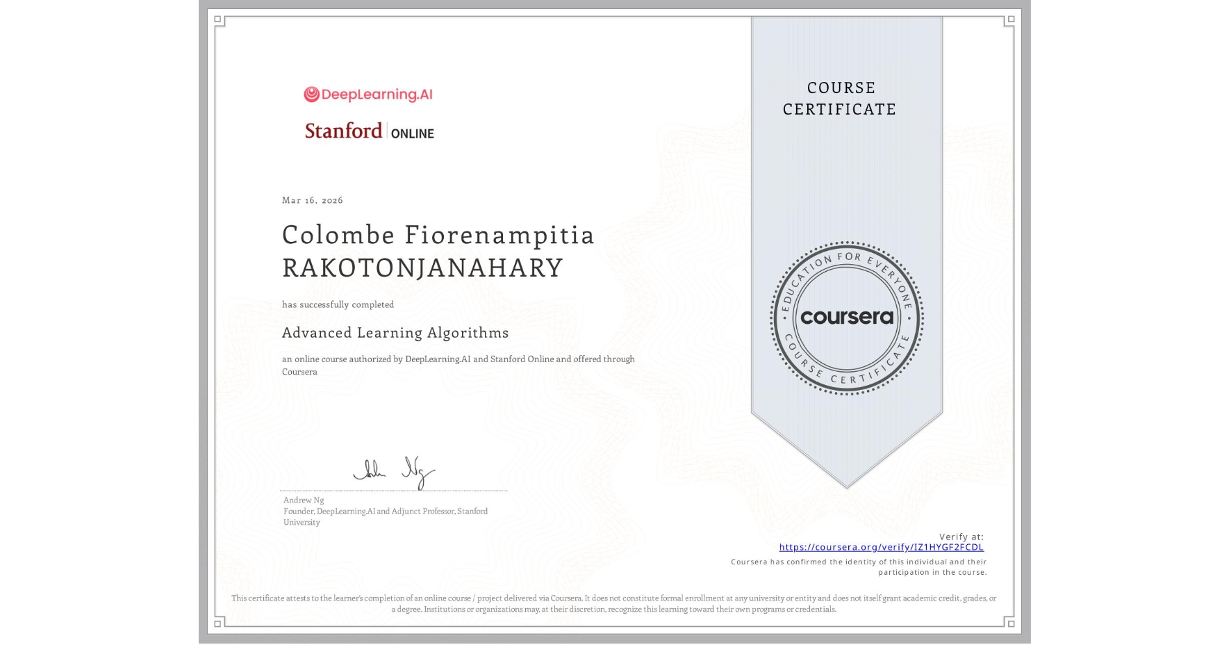 View certificate for Colombe Fiorenampitia RAKOTONJANAHARY, Advanced Learning Algorithms, an online non-credit course authorized by DeepLearning.AI & Stanford Online and offered through Coursera