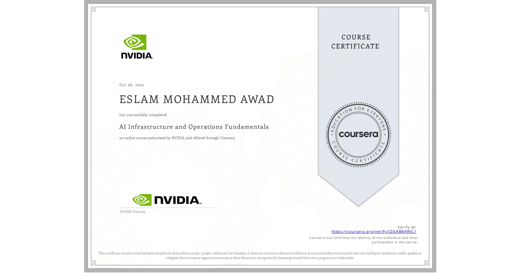 View certificate for ESLAM MOHAMMED AWAD, AI Infrastructure and Operations Fundamentals, an online non-credit course authorized by NVIDIA and offered through Coursera