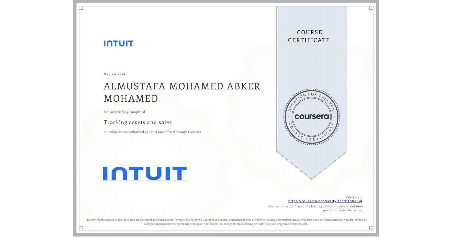 View certificate for ALMUSTAFA MOHAMED ABKER MOHAMED, Tracking assets and sales, an online non-credit course authorized by Intuit and offered through Coursera