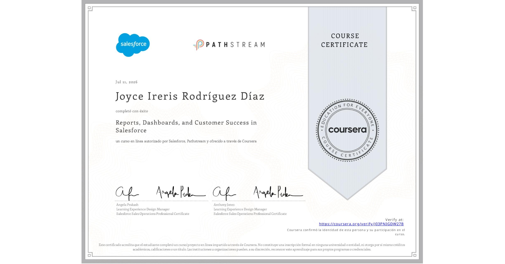 View certificate for Joyce Ireris Rodríguez Díaz, Reports, Dashboards, and Customer Success in Salesforce, an online non-credit course authorized by Salesforce & Pathstream and offered through Coursera