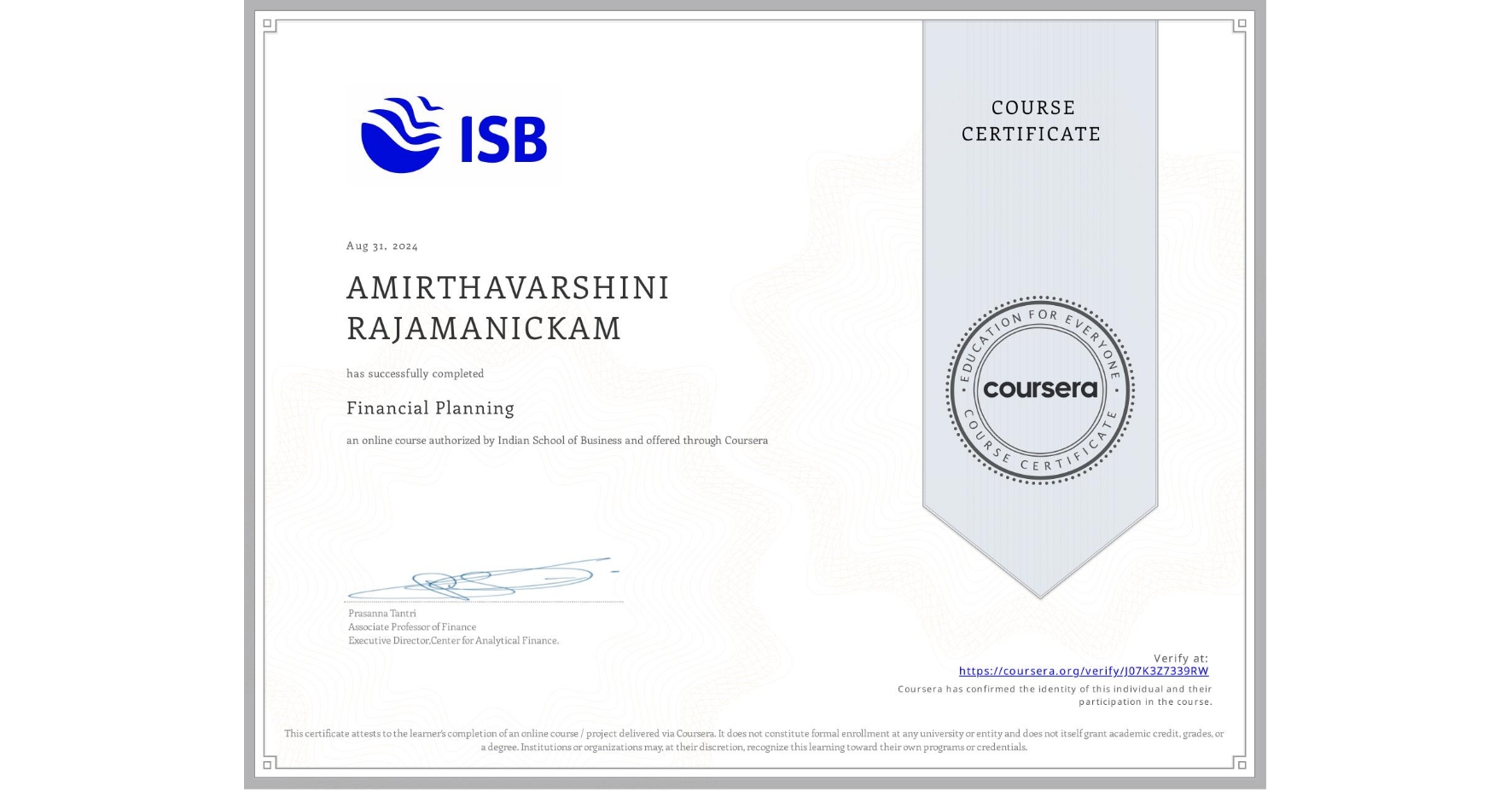 View certificate for AMIRTHAVARSHINI RAJAMANICKAM, Financial Planning, an online non-credit course authorized by Indian School of Business and offered through Coursera