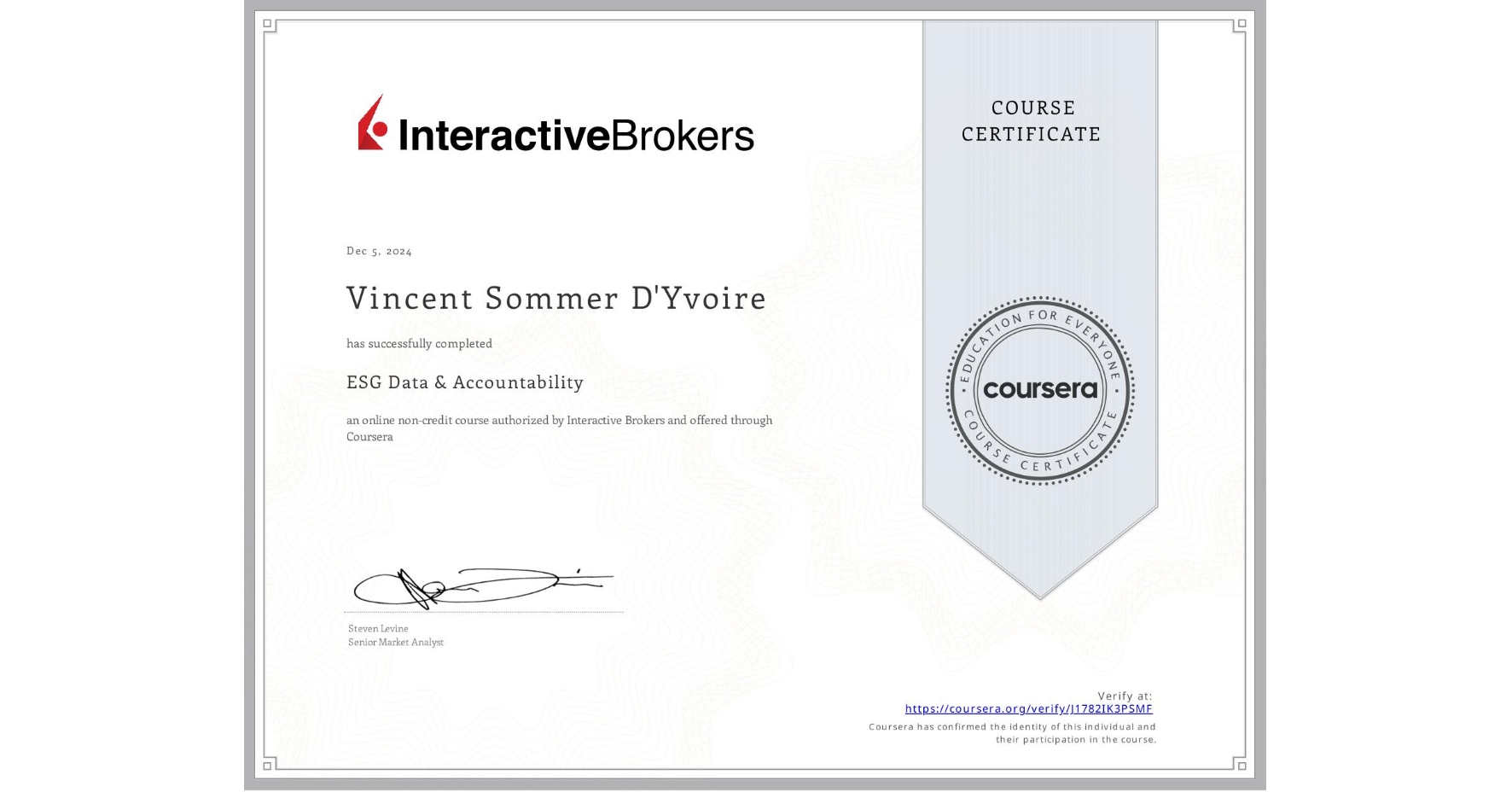 View certificate for Vincent Sommer D'Yvoire, ESG Data & Accountability, an online non-credit course authorized by Interactive Brokers and offered through Coursera