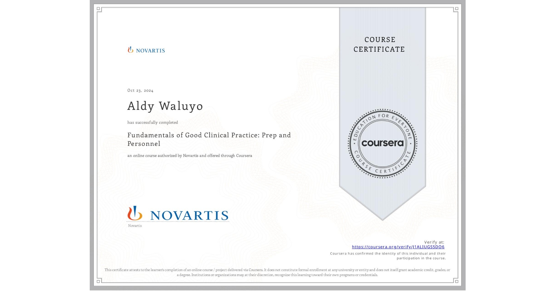 View certificate for Aldy Waluyo, Fundamentals of Good Clinical Practice: Prep and Personnel, an online non-credit course authorized by Novartis and offered through Coursera