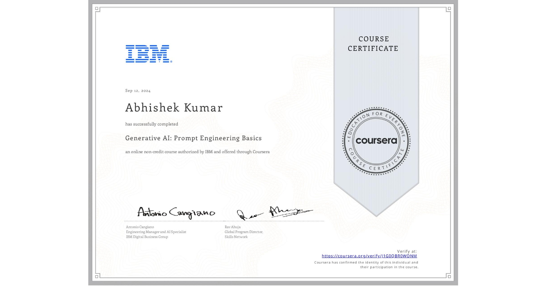 View certificate for Abhishek Kumar, Generative AI: Prompt Engineering Basics, an online non-credit course authorized by IBM and offered through Coursera