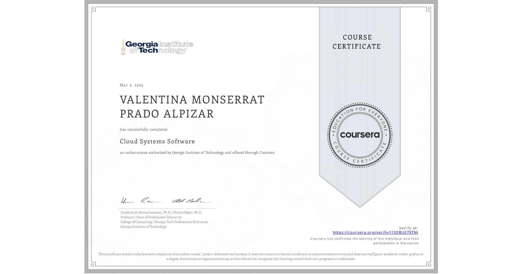 View certificate for VALENTINA MONSERRAT PRADO ALPIZAR, Cloud Systems Software, an online non-credit course authorized by Georgia Institute of Technology and offered through Coursera