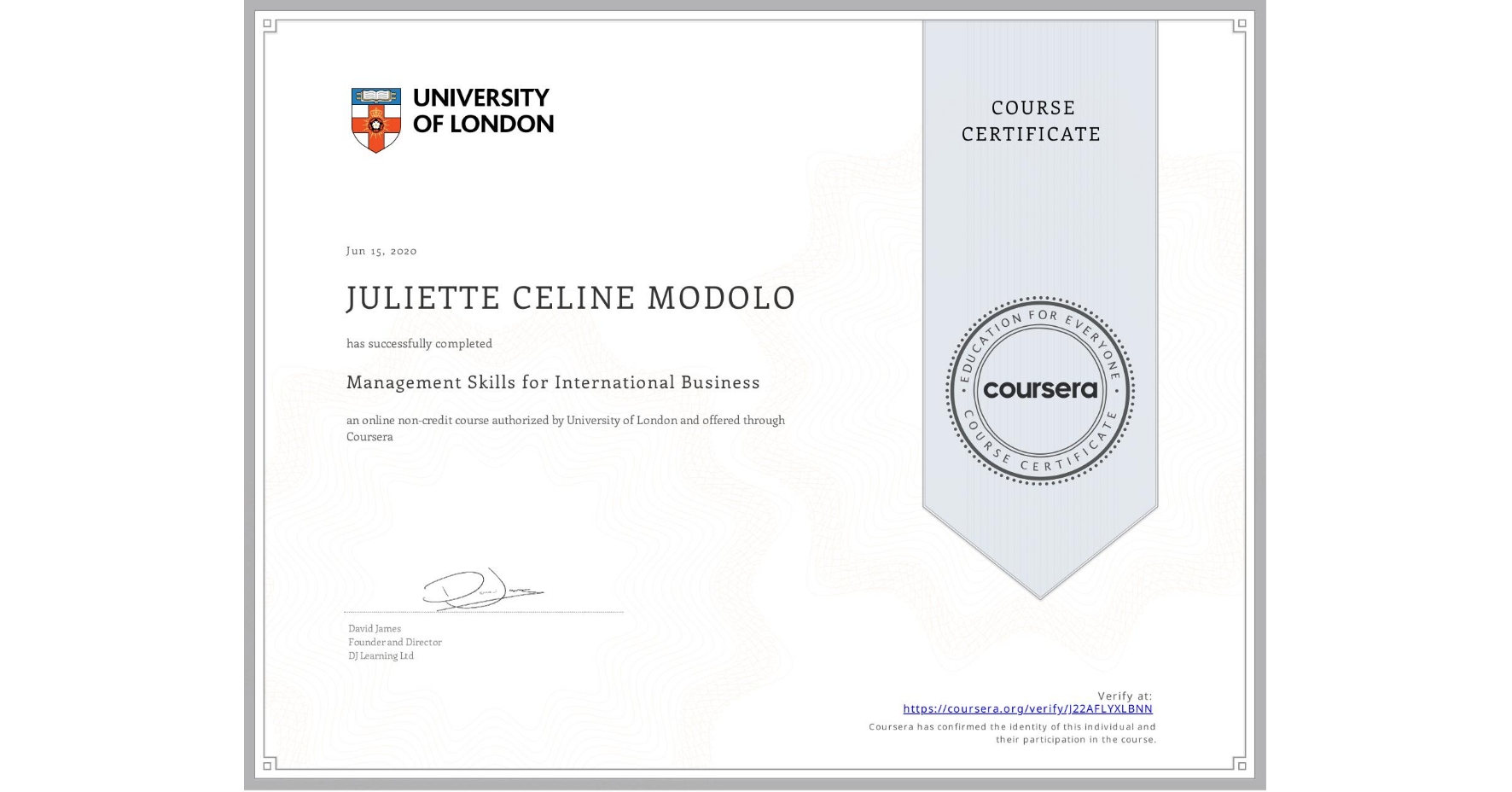 View certificate for JULIETTE CELINE  MODOLO, Management Skills for International Business, an online non-credit course authorized by University of London and offered through Coursera