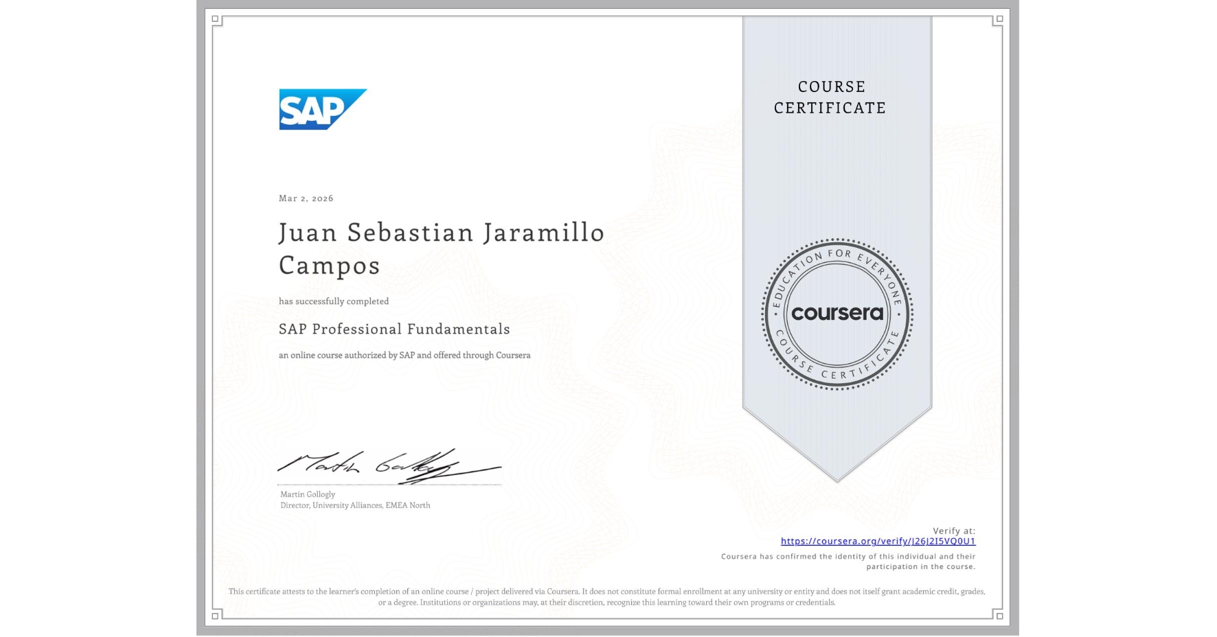 View certificate for Juan Sebastian Jaramillo Campos, SAP Professional Fundamentals, an online non-credit course authorized by SAP and offered through Coursera
