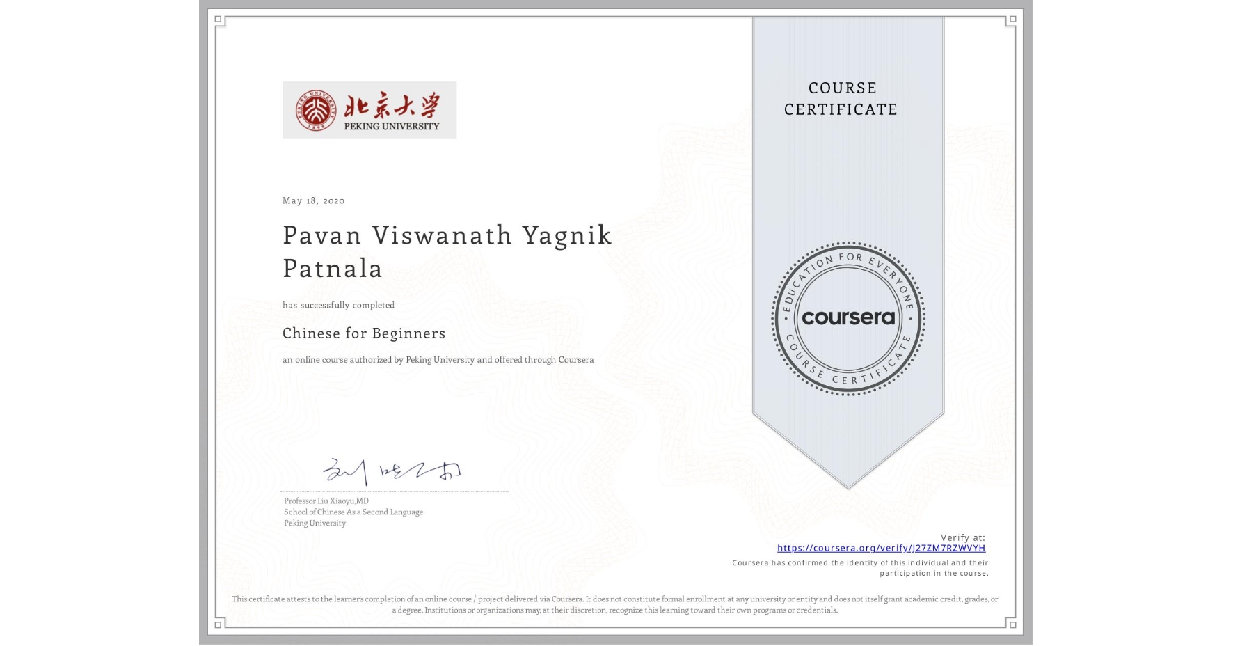 View certificate for Pavan Viswanath Yagnik Patnala, Chinese for Beginners, an online non-credit course authorized by Peking University and offered through Coursera