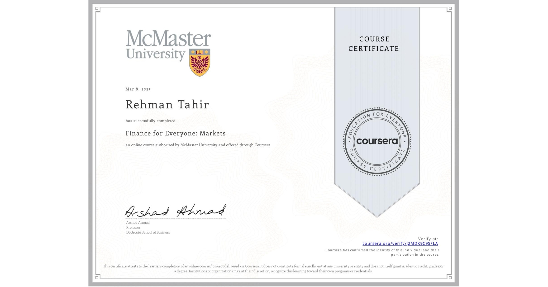 View certificate for Rehman Tahir, Finance for Everyone: Markets, an online non-credit course authorized by McMaster University and offered through Coursera
