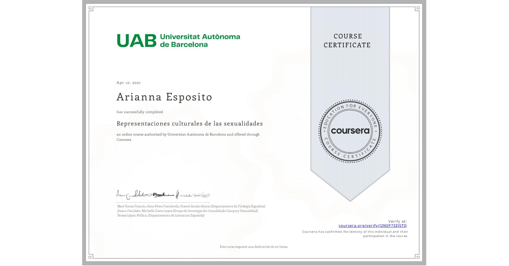 View certificate for Arianna Esposito, Representaciones culturales de las sexualidades, an online non-credit course authorized by Universitat Autònoma de Barcelona and offered through Coursera