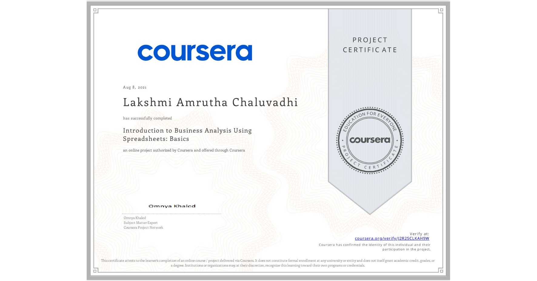 View certificate for Lakshmi Amrutha  Chaluvadhi, Introduction to Business Analysis Using Spreadsheets: Basics, an online non-credit course authorized by Coursera and offered through Coursera