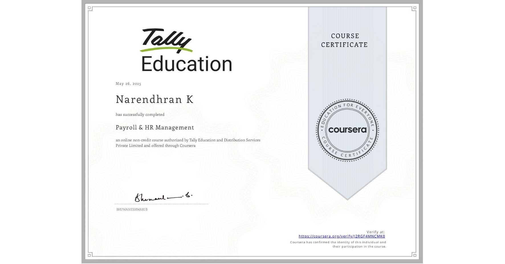 View certificate for Narendhran K, Payroll & HR Management , an online non-credit course authorized by Tally Education and Distribution Services Private Limited and offered through Coursera