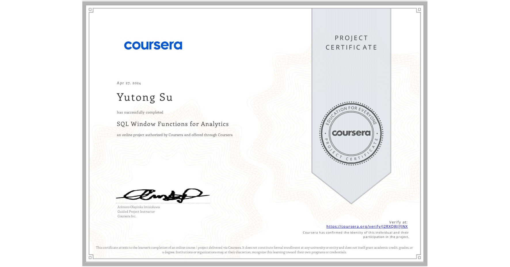 View certificate for Yutong Su, SQL Window Functions for Analytics, an online non-credit course authorized by Coursera and offered through Coursera