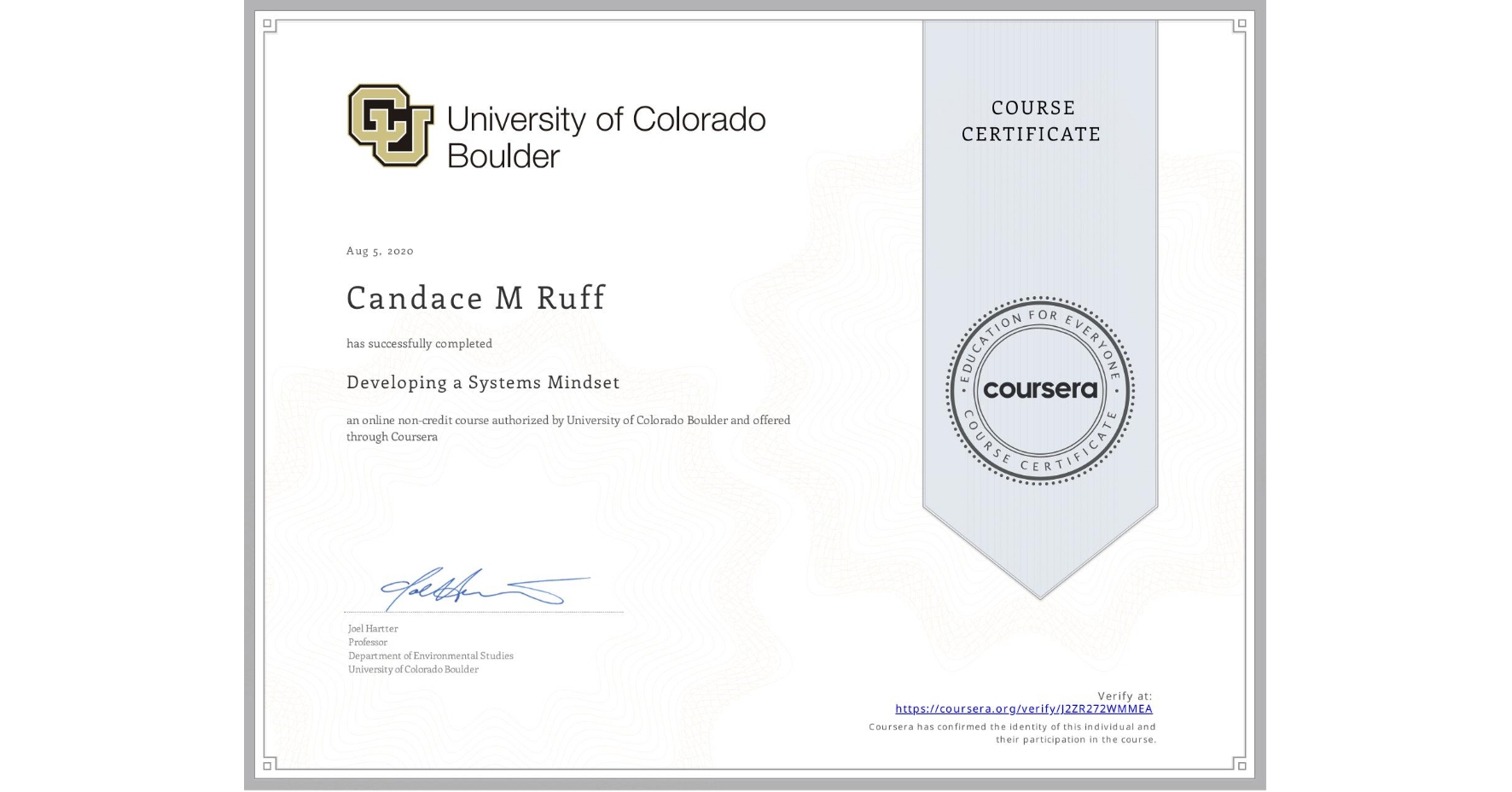 View certificate for Candace M Ruff, Developing a Systems Mindset, an online non-credit course authorized by University of Colorado Boulder and offered through Coursera