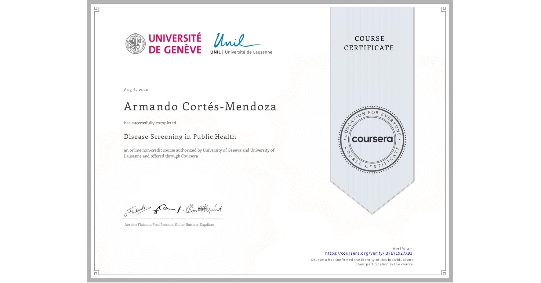 View certificate for Armando Cortés-Mendoza, Disease Screening in Public Health, an online non-credit course authorized by University of Geneva & University of Lausanne and offered through Coursera
