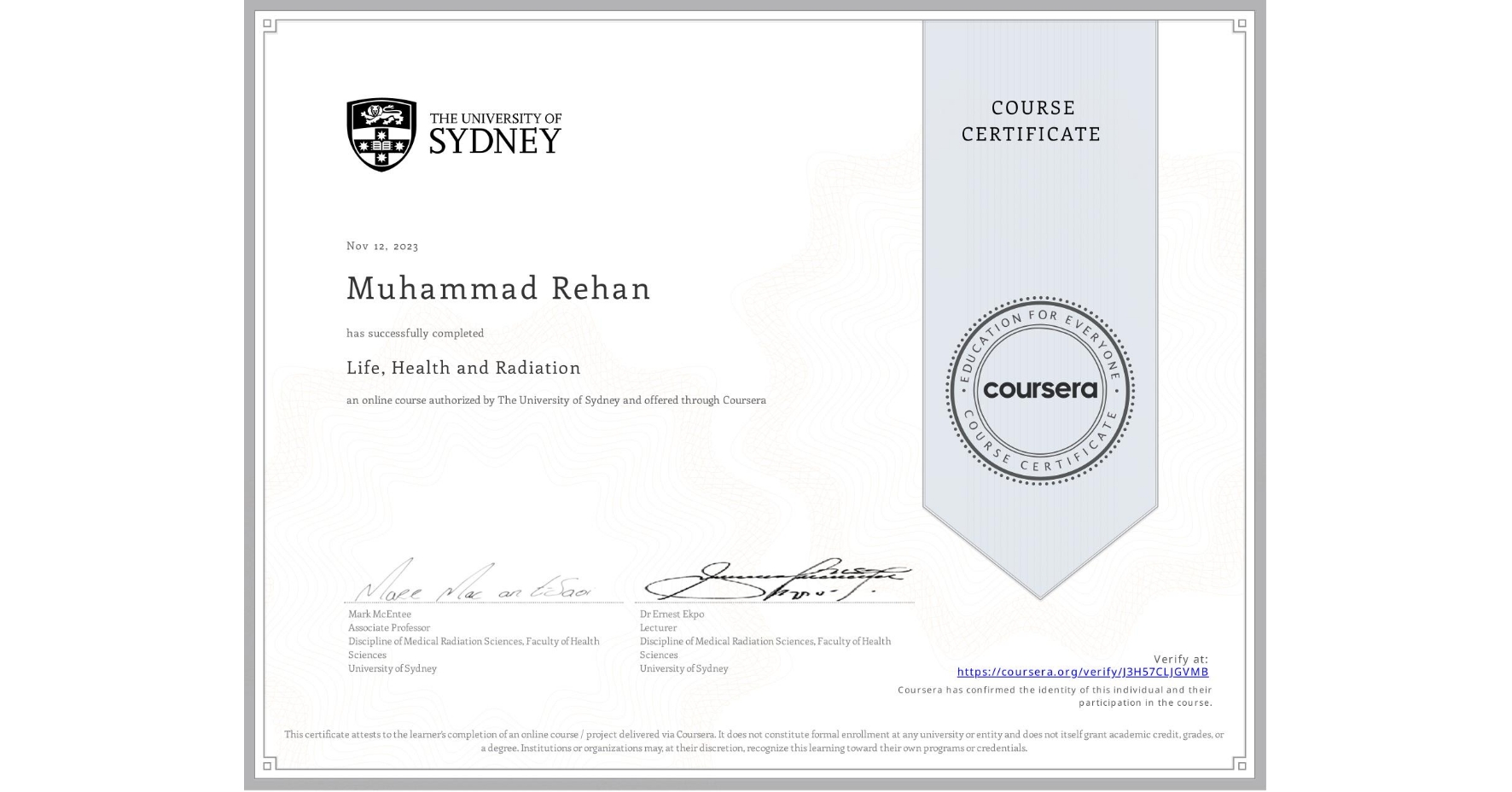 View certificate for Muhammad Rehan, Life, Health and Radiation, an online non-credit course authorized by The University of Sydney and offered through Coursera