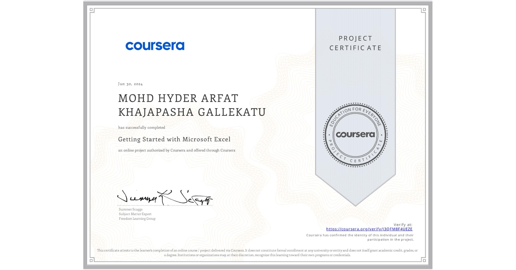 View certificate for MOHD HYDER ARFAT KHAJAPASHA GALLEKATU, Getting Started with Microsoft Excel, an online non-credit course authorized by Coursera and offered through Coursera