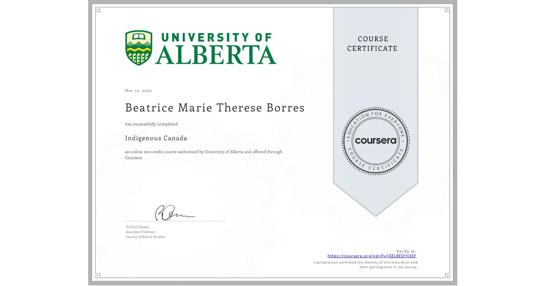 View certificate for Beatrice Marie Therese Borres, Indigenous Canada, an online non-credit course authorized by University of Alberta and offered through Coursera