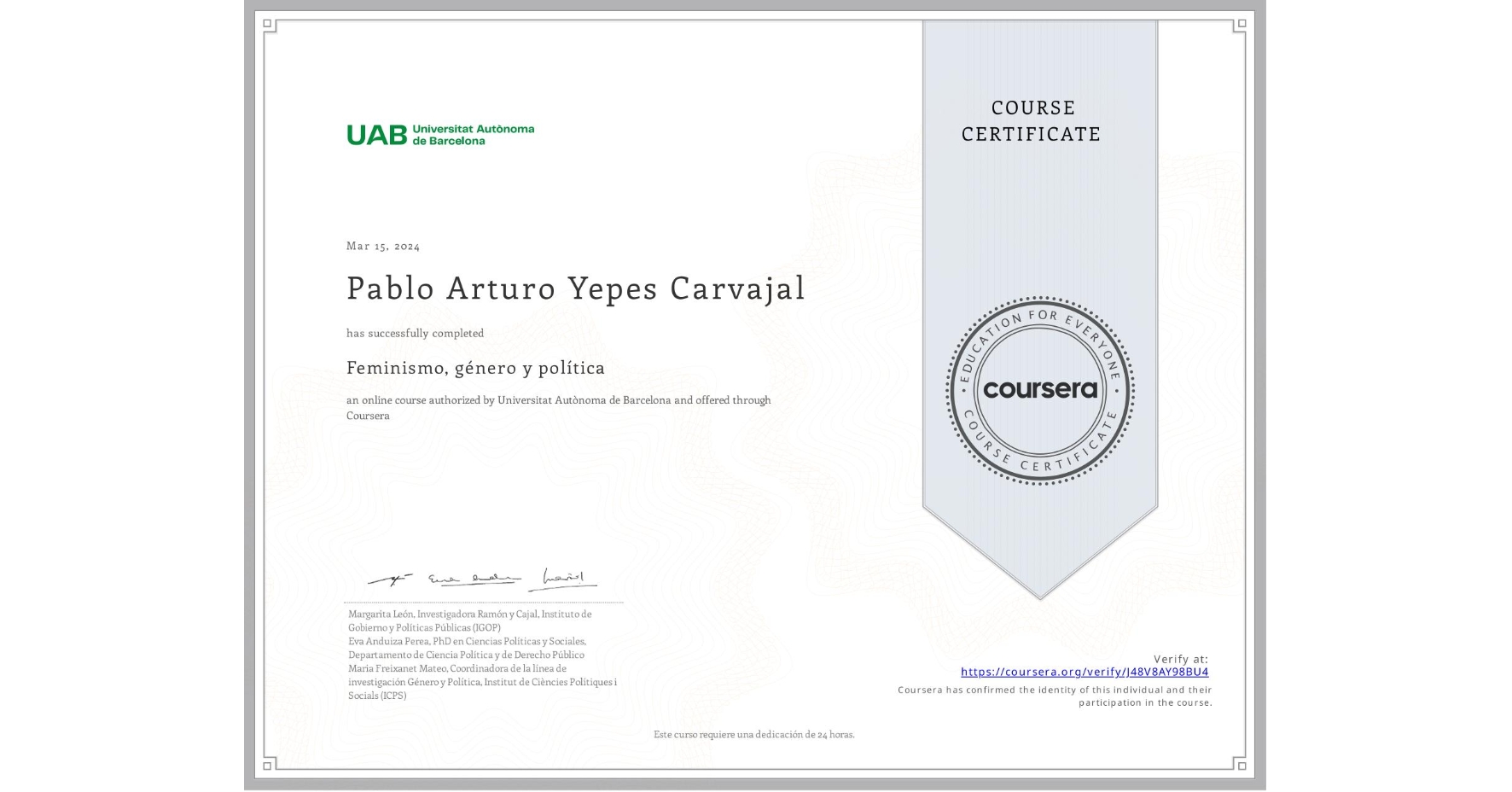 View certificate for Pablo Arturo Yepes Carvajal, Feminismo, género y política, an online non-credit course authorized by Universitat Autònoma de Barcelona and offered through Coursera