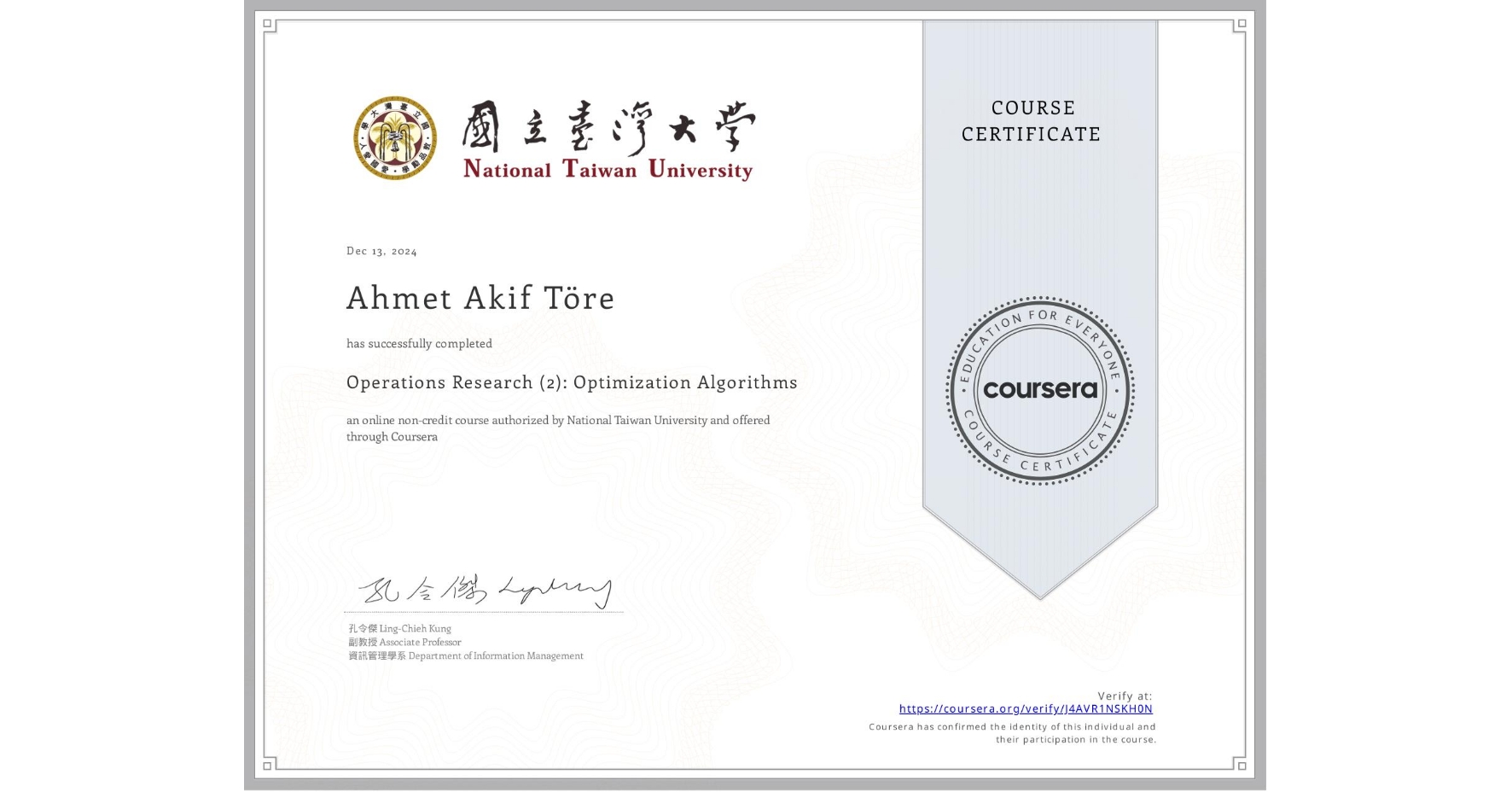 View certificate for Ahmet Akif Töre, Operations Research (2): Optimization Algorithms, an online non-credit course authorized by National Taiwan University and offered through Coursera