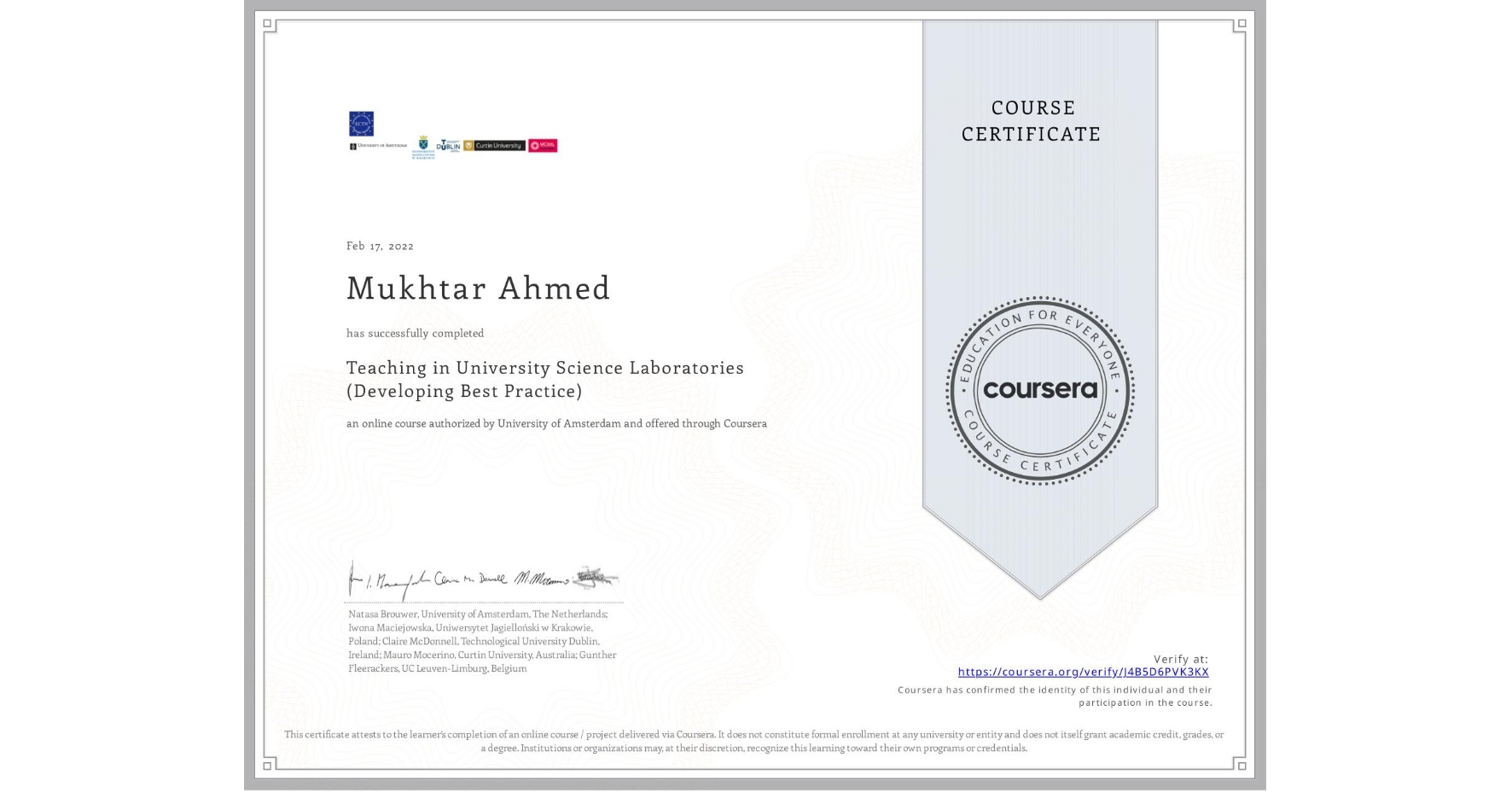 View certificate for Mukhtar Ahmed, Teaching in University Science Laboratories (Developing Best Practice), an online non-credit course authorized by University of Amsterdam and offered through Coursera