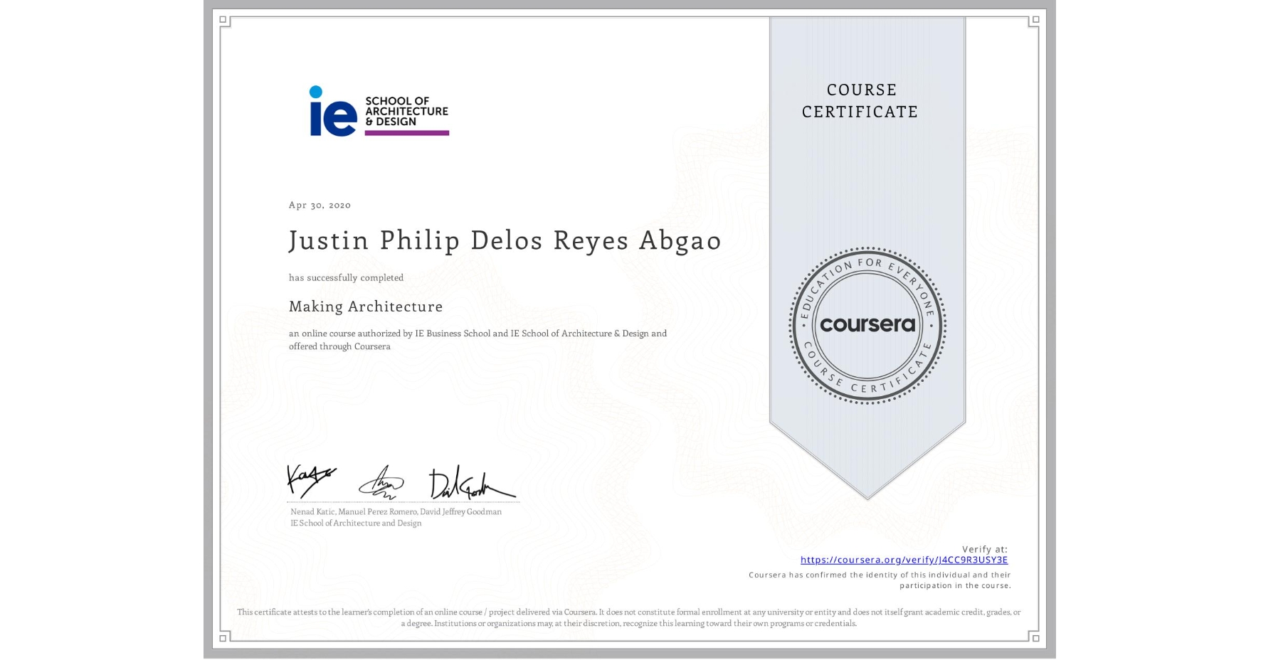 View certificate for Justin Philip Delos Reyes Abgao, Making Architecture, an online non-credit course authorized by IE Business School & IE School of Architecture & Design and offered through Coursera