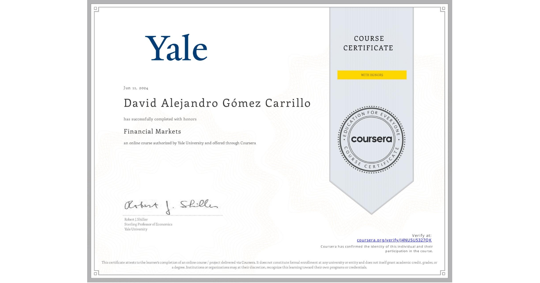 View certificate for David Alejandro Gómez Carrillo, Financial Markets, an online non-credit course authorized by Yale University and offered through Coursera