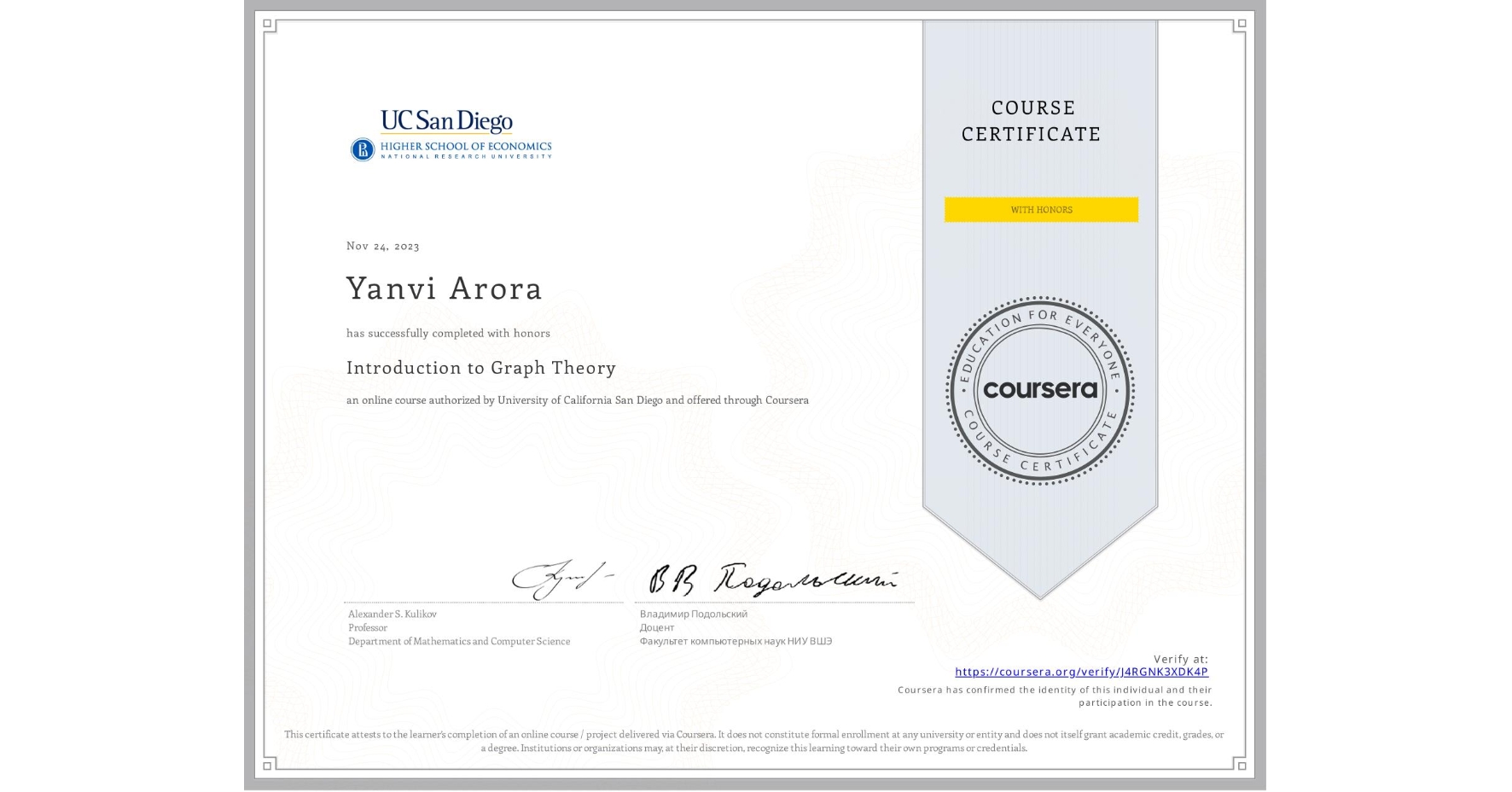 View certificate for Yanvi Arora, Introduction to Graph Theory, an online non-credit course authorized by University of California San Diego and offered through Coursera