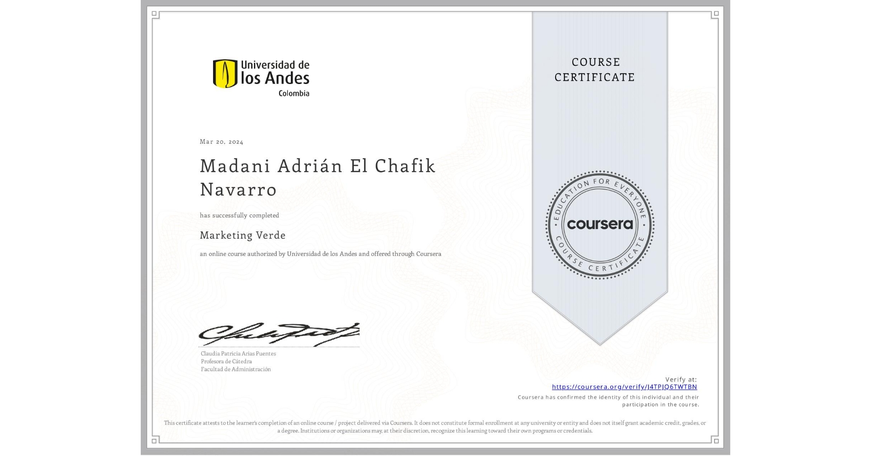 View certificate for Madani Adrián  El  Chafik Navarro, Marketing Verde, an online non-credit course authorized by Universidad de los Andes and offered through Coursera