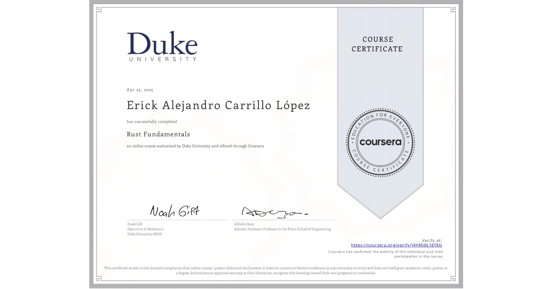 View certificate for Erick Alejandro Carrillo López, Rust Fundamentals, an online non-credit course authorized by Duke University and offered through Coursera