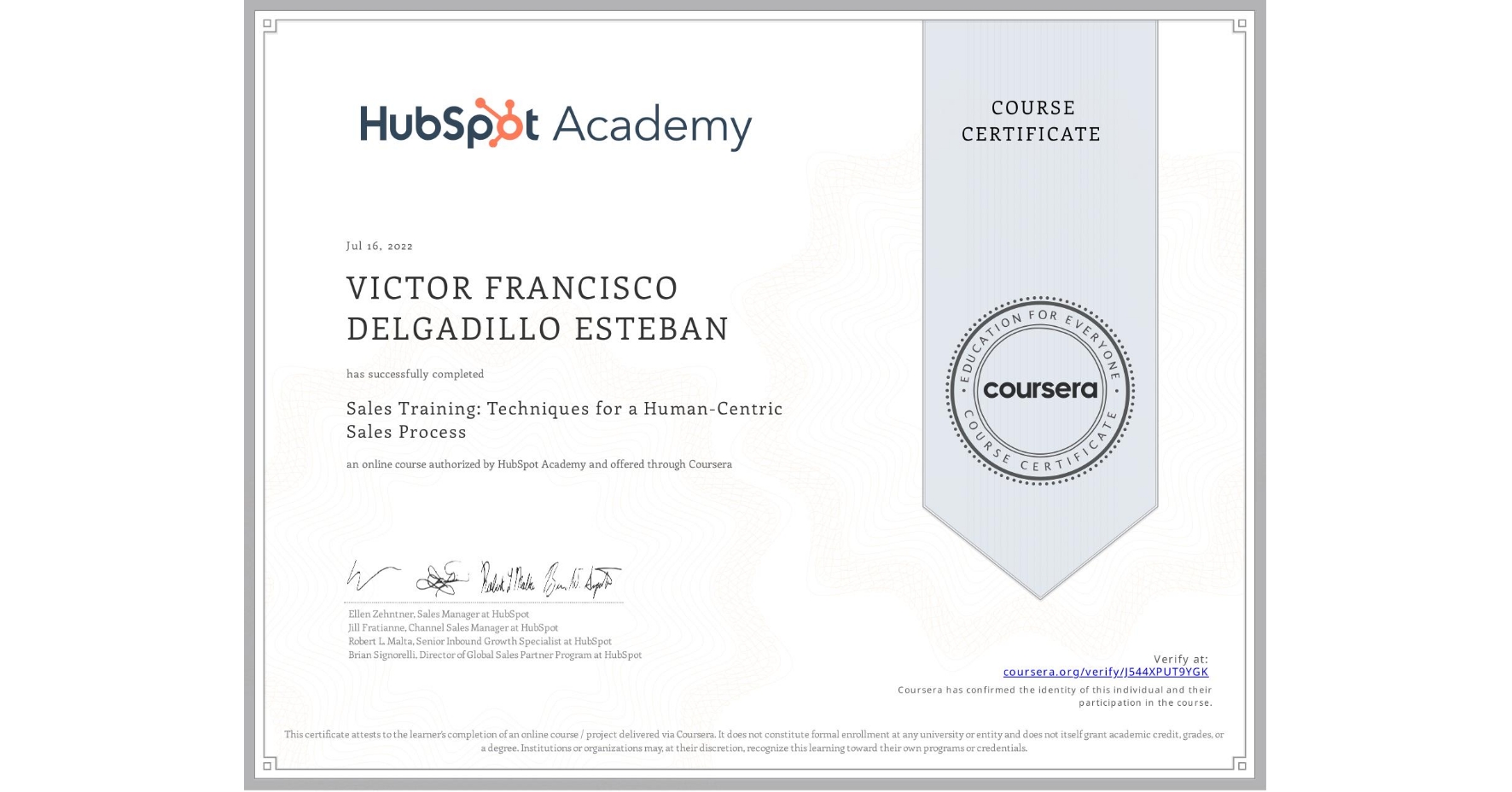 View certificate for VICTOR FRANCISCO DELGADILLO ESTEBAN, Sales Training: Techniques for a Human-Centric Sales Process, an online non-credit course authorized by HubSpot Academy and offered through Coursera
