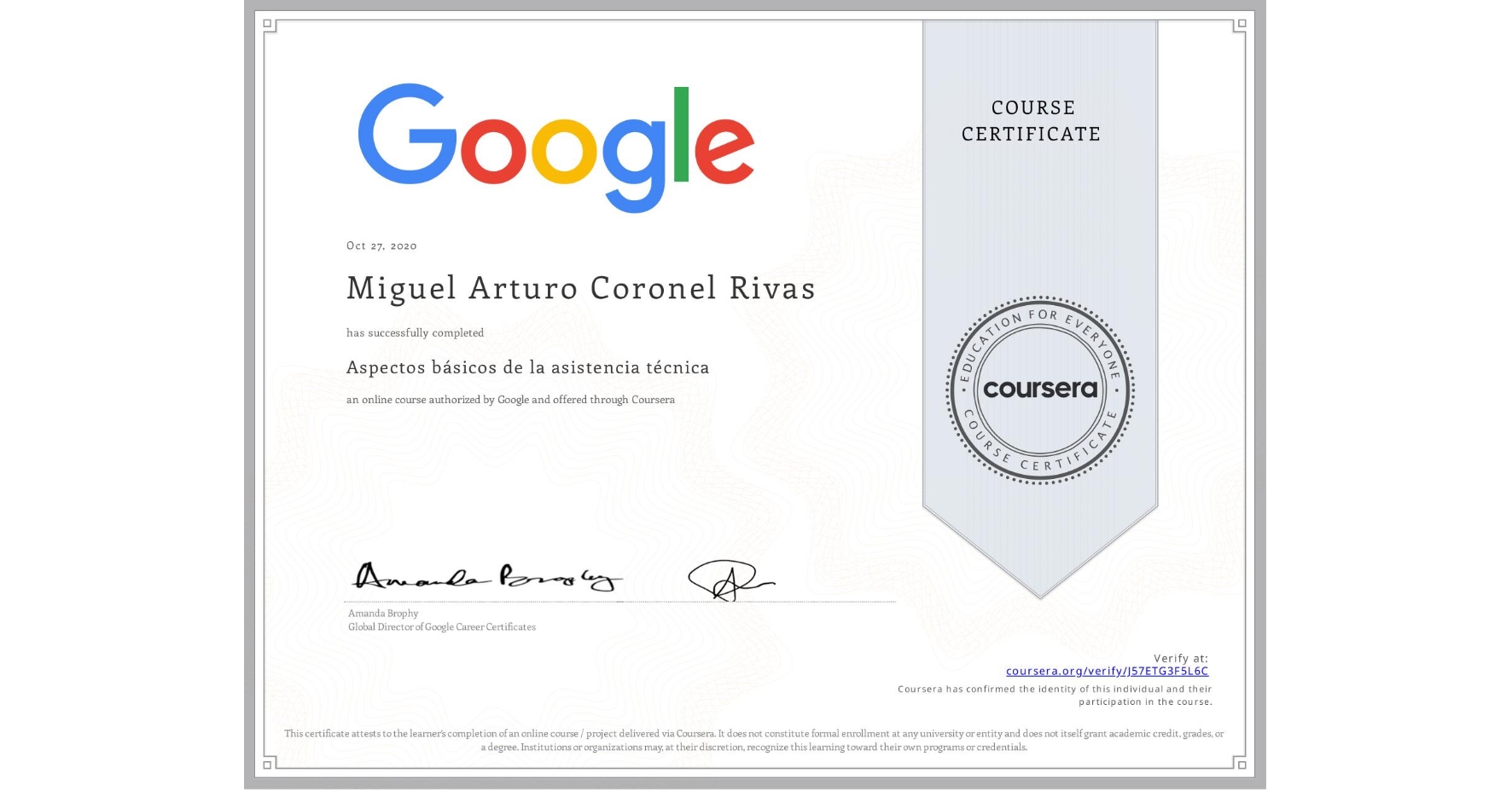 View certificate for Miguel Arturo Coronel Rivas, Aspectos básicos de la asistencia técnica, an online non-credit course authorized by Google and offered through Coursera