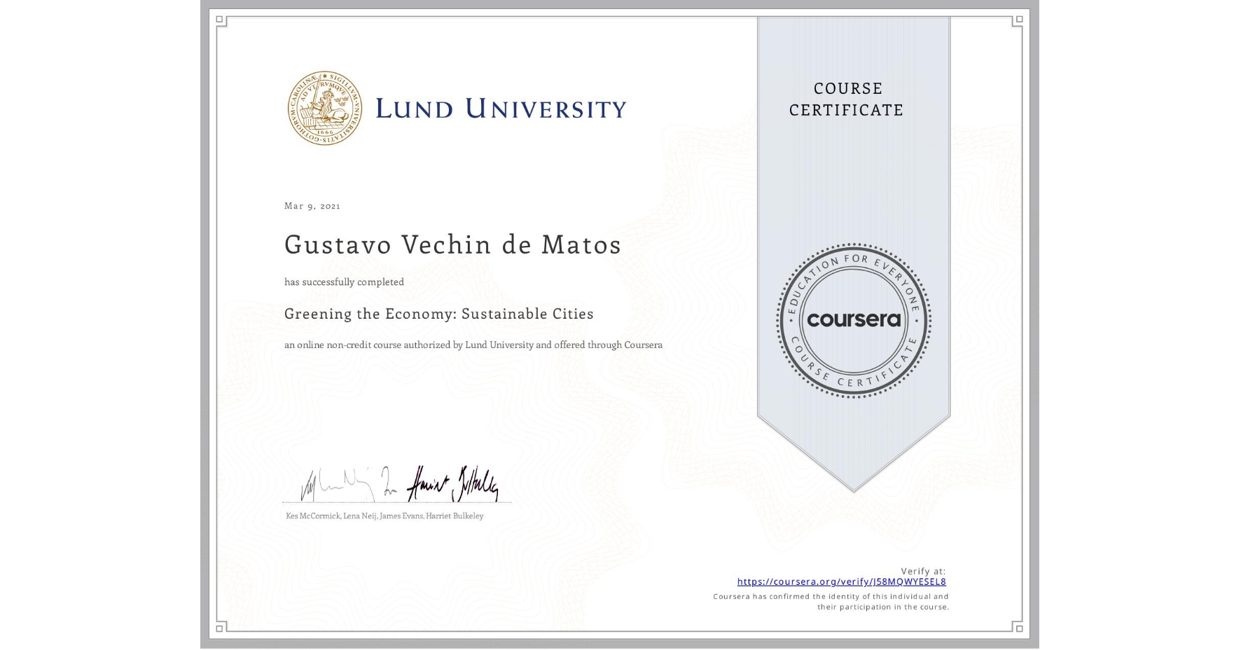 View certificate for Gustavo Vechin de Matos, Greening the Economy: Sustainable Cities, an online non-credit course authorized by Lund University and offered through Coursera