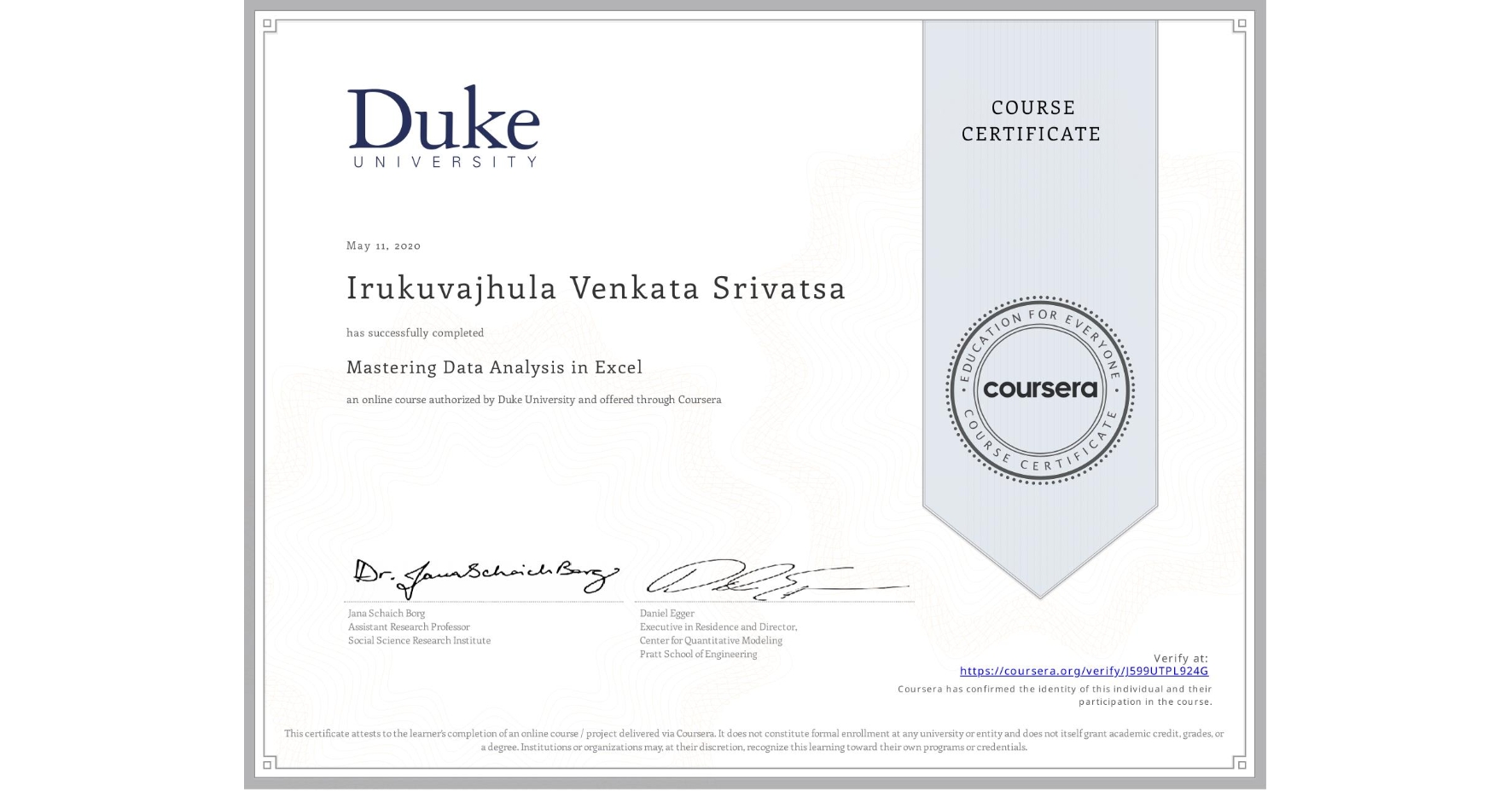 View certificate for Irukuvajhula Venkata Srivatsa, Mastering Data Analysis in Excel, an online non-credit course authorized by Duke University and offered through Coursera