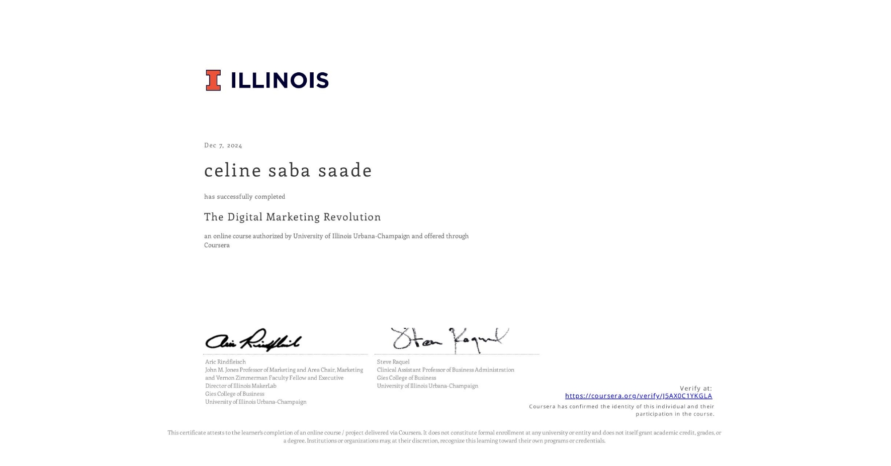 View certificate for celine saba saade, The Digital Marketing Revolution, an online non-credit course authorized by University of Illinois Urbana-Champaign and offered through Coursera